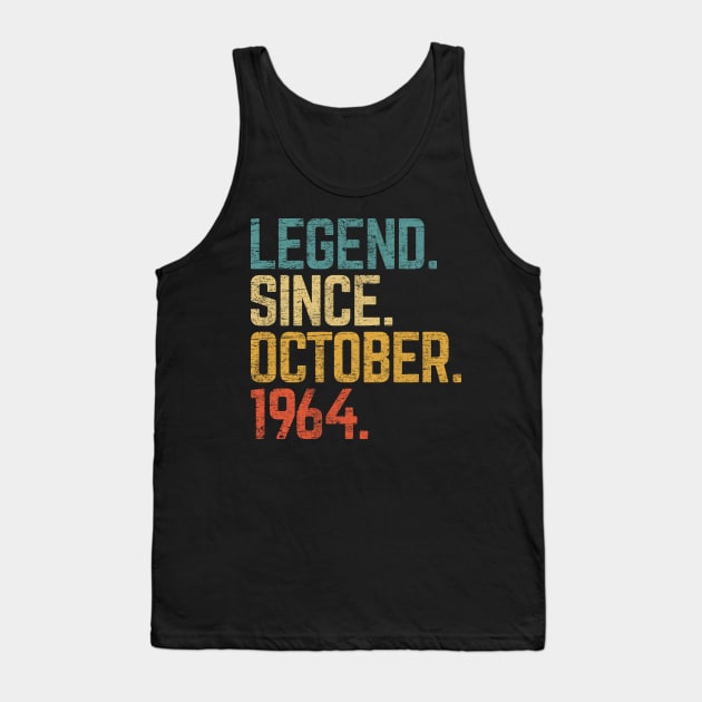 57th Birthday Gift 57 Year Old Legend Since October 1964 Tank Top by tabaojohnny